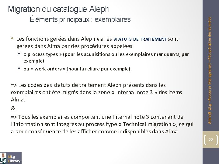 Éléments principaux : exemplaires • Les fonctions gérées dans Aleph via les STATUTS DE