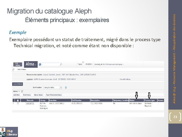 Éléments principaux : exemplaires Exemple Exemplaire possédant un statut de traitement, migré dans le