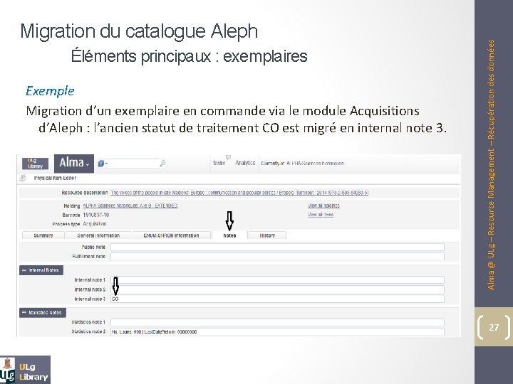 Éléments principaux : exemplaires Exemple Migration d’un exemplaire en commande via le module Acquisitions