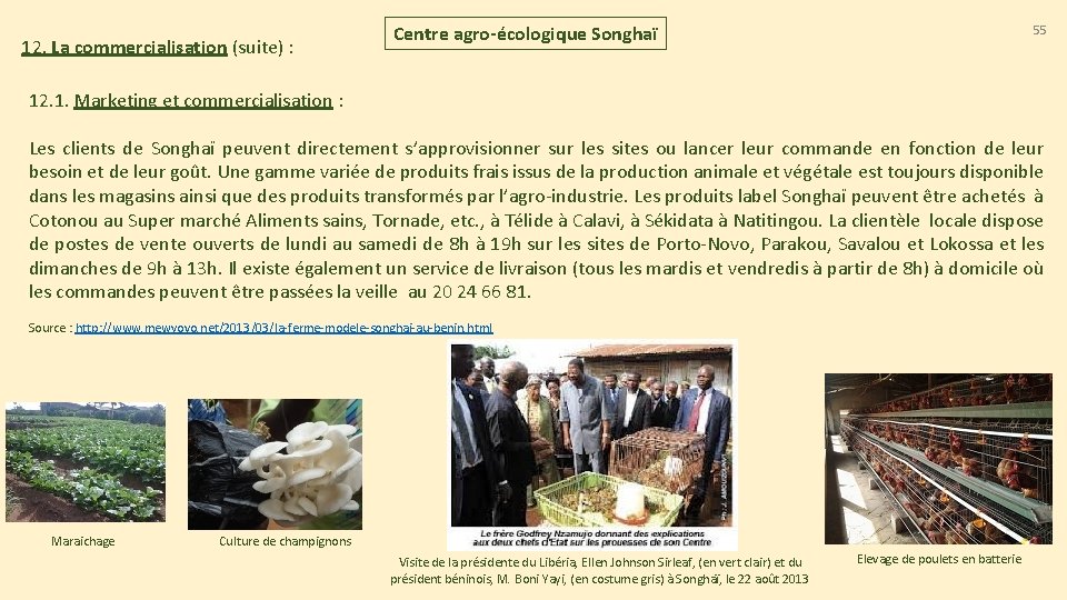 12. La commercialisation (suite) : Centre agro-écologique Songhaï 55 12. 1. Marketing et commercialisation 12. La commercialisation (suite) : Centre agro-écologique Songhaï 55 12. 1. Marketing et commercialisation