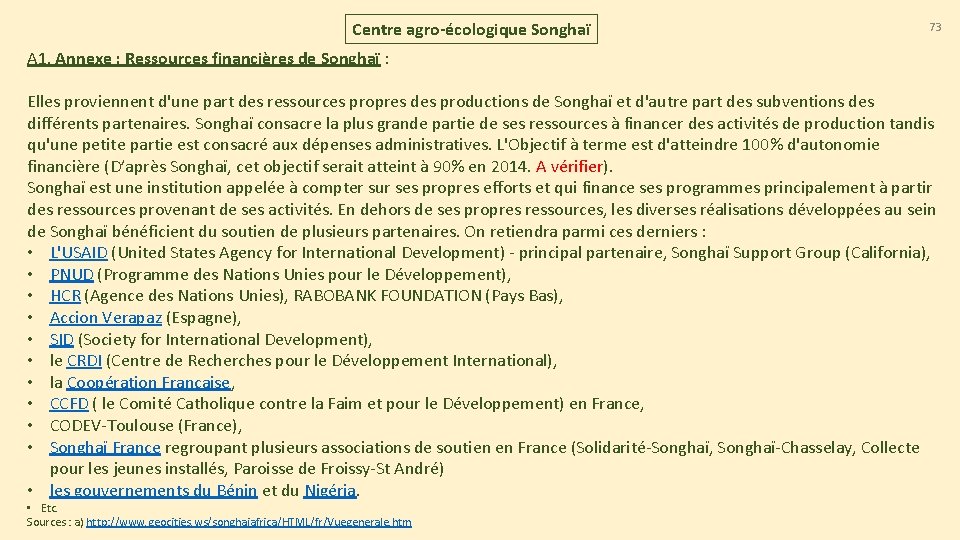 Centre agro-écologique Songhaï 73 A 1. Annexe : Ressources financières de Songhaï : Elles Centre agro-écologique Songhaï 73 A 1. Annexe : Ressources financières de Songhaï : Elles