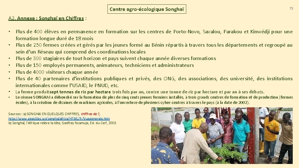 Centre agro-écologique Songhaï 75 A 2. Annexe : Songhaï en Chiffres : • Plus Centre agro-écologique Songhaï 75 A 2. Annexe : Songhaï en Chiffres : • Plus