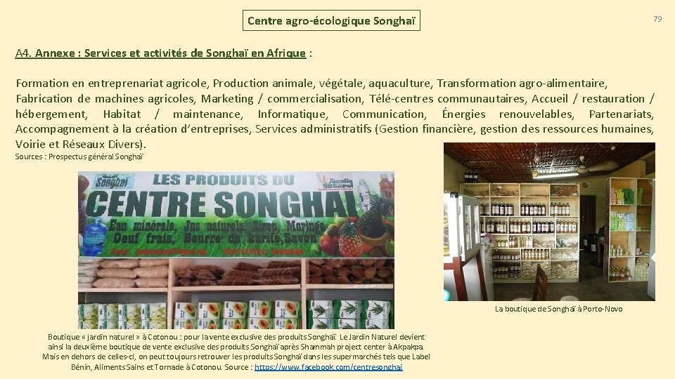 Centre agro-écologique Songhaï 79 A 4. Annexe : Services et activités de Songhaï en Centre agro-écologique Songhaï 79 A 4. Annexe : Services et activités de Songhaï en