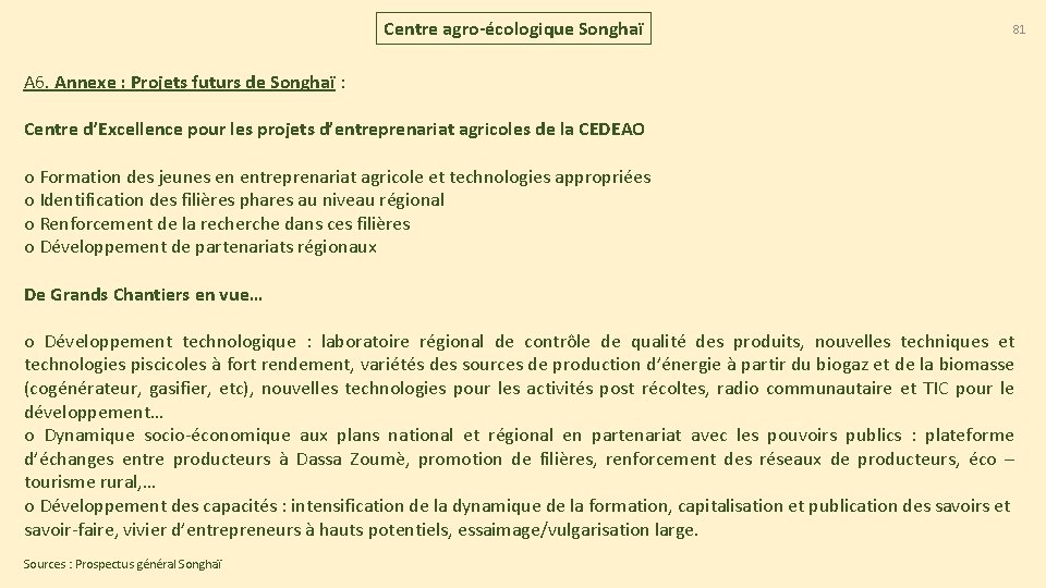Centre agro-écologique Songhaï 81 A 6. Annexe : Projets futurs de Songhaï : Centre Centre agro-écologique Songhaï 81 A 6. Annexe : Projets futurs de Songhaï : Centre