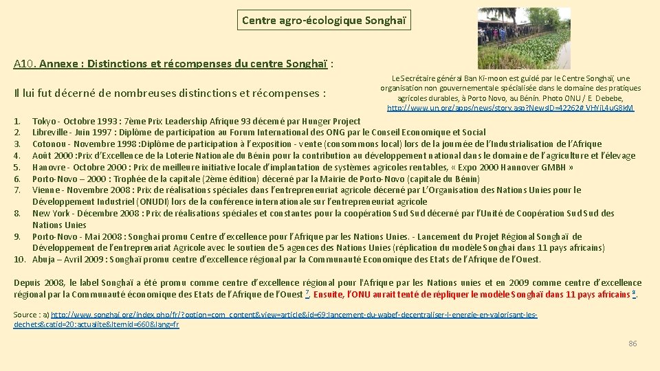 Centre agro-écologique Songhaï A 10. Annexe : Distinctions et récompenses du centre Songhaï : Centre agro-écologique Songhaï A 10. Annexe : Distinctions et récompenses du centre Songhaï :
