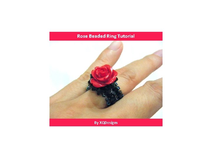 Rose Beaded Ring Tutorial By XQDesigns 