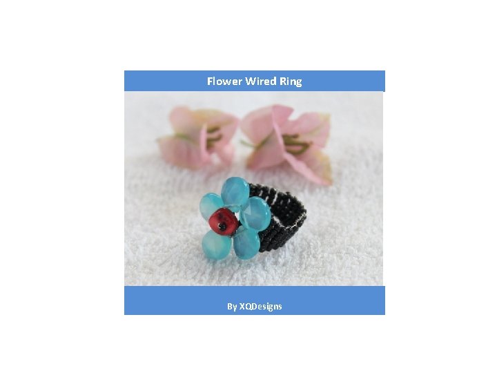 Flower Wired Ring By XQDesigns 