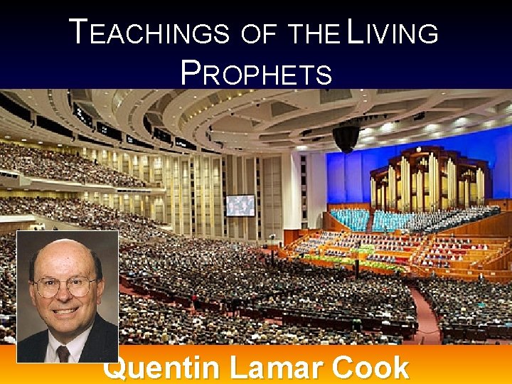 TEACHINGS OF THE LIVING PROPHETS Quentin Lamar Cook 