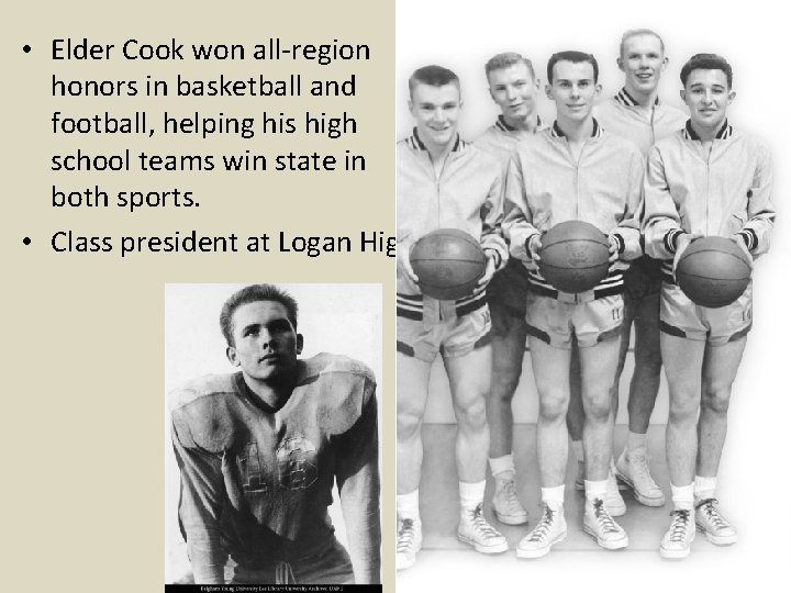  • Elder Cook won all-region honors in basketball and football, helping his high