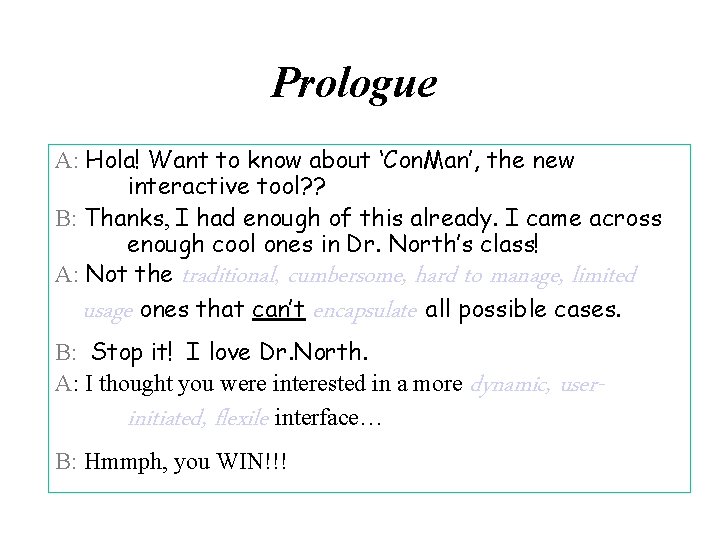 Prologue A: Hola! Want to know about ‘Con. Man’, the new interactive tool? ?