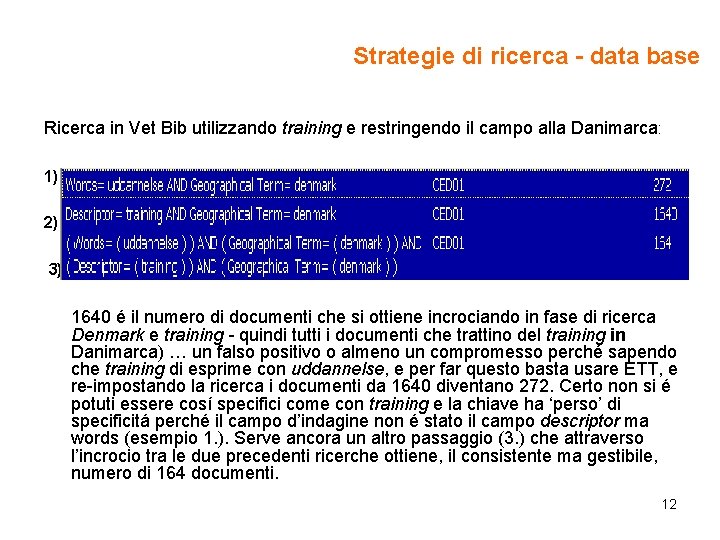 Strategie di ricerca - data base Ricerca in Vet Bib utilizzando training e restringendo