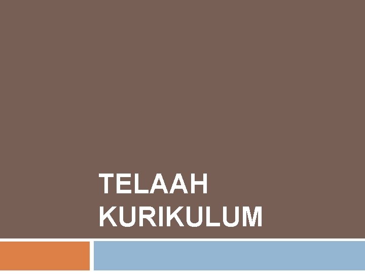 TELAAH KURIKULUM 