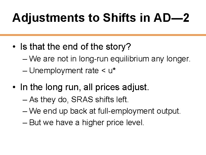 Adjustments to Shifts in AD— 2 • Is that the end of the story?