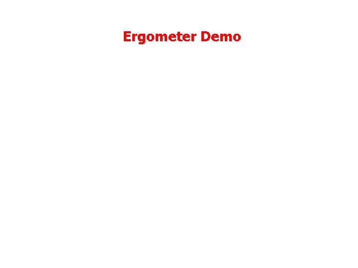 Ergometer Demo 