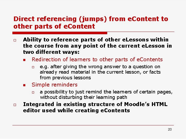 Direct referencing (jumps) from e. Content to other parts of e. Content o Ability
