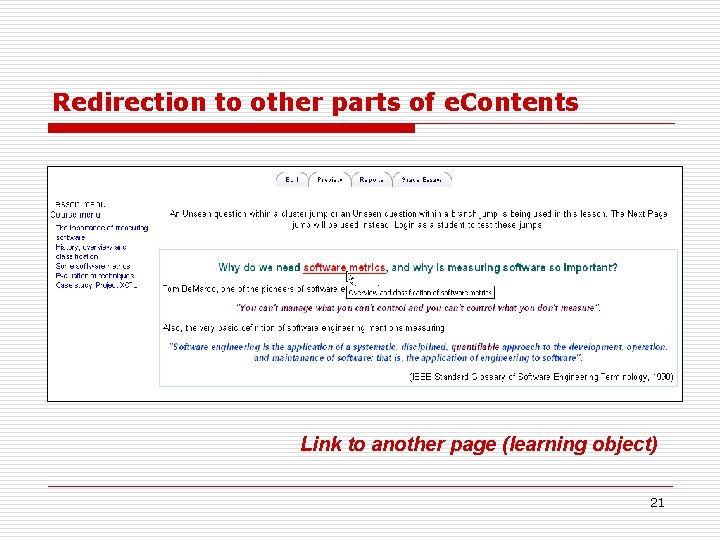 Redirection to other parts of e. Contents Link to another page (learning object) 21