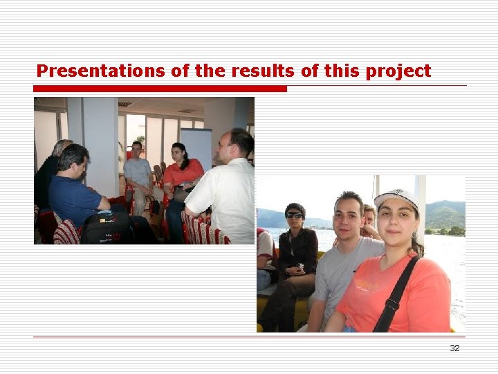 Presentations of the results of this project 32 