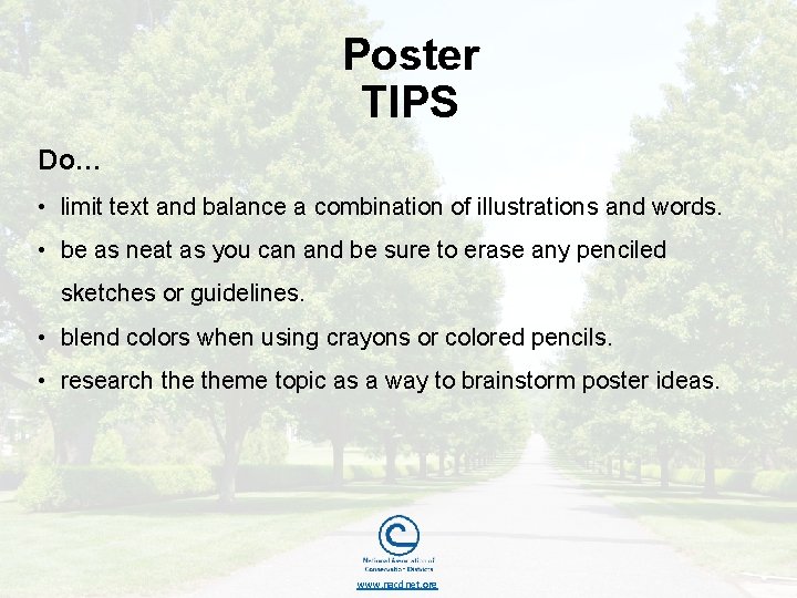 Poster TIPS Do… • limit text and balance a combination of illustrations and words.