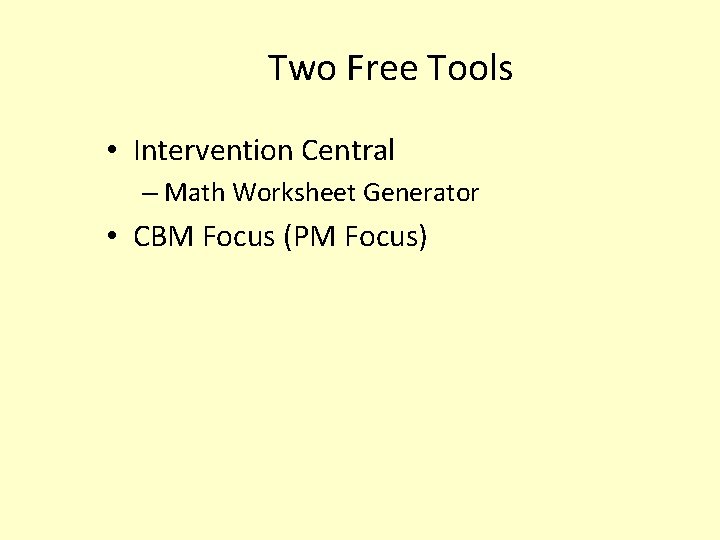 Two Free Tools • Intervention Central – Math Worksheet Generator • CBM Focus (PM