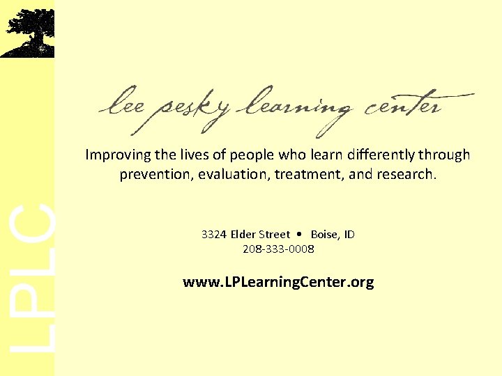 LPLC Improving the lives of people who learn differently through prevention, evaluation, treatment, and