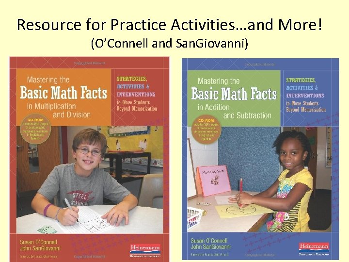 Resource for Practice Activities…and More! (O’Connell and San. Giovanni) 