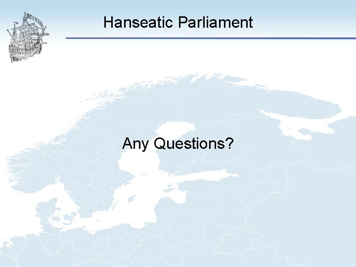 Hanseatic Parliament Any Questions? 