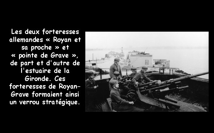 Les deux forteresses allemandes « Royan et sa proche » et « pointe de