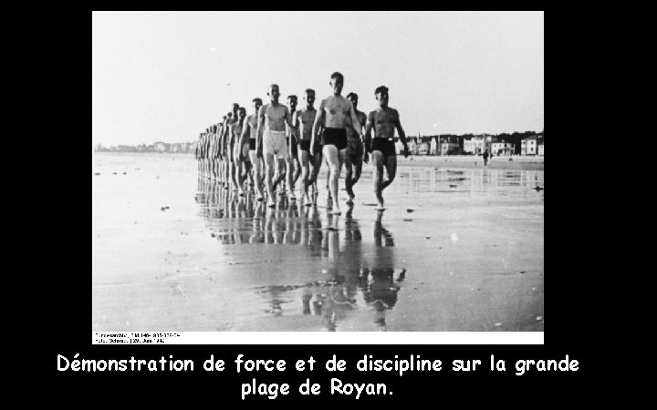 Démonstration de force et de discipline sur la grande plage de Royan. 