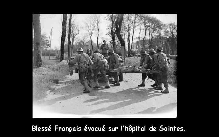 Blessé Français évacué sur l’hôpital de Saintes. 