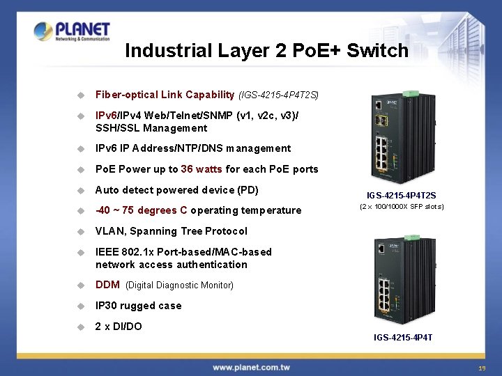 Industrial Layer 2 Po. E+ Switch u Fiber-optical Link Capability (IGS-4215 -4 P 4