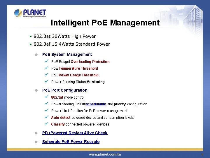 Intelligent Po. E Management u Po. E System Management ü ü u Po. E