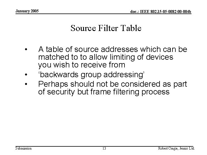 January 2005 doc. : IEEE 802. 15 -05 -0082 -00 -004 b Source Filter