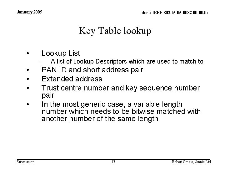 January 2005 doc. : IEEE 802. 15 -05 -0082 -00 -004 b Key Table