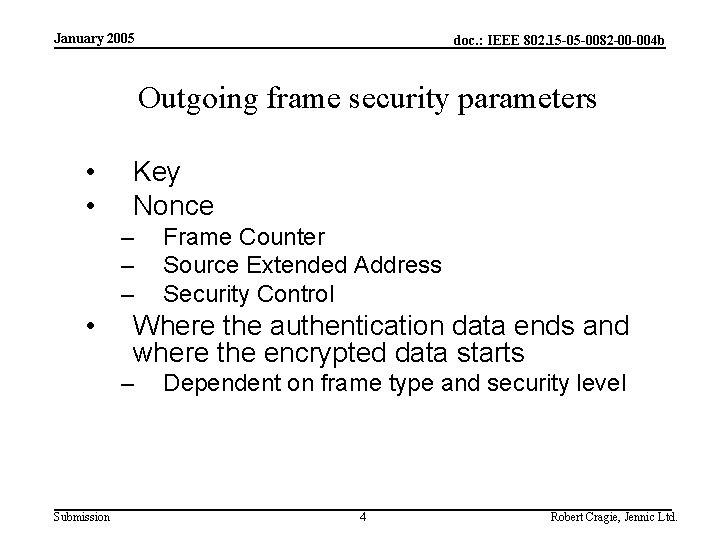 January 2005 doc. : IEEE 802. 15 -05 -0082 -00 -004 b Outgoing frame