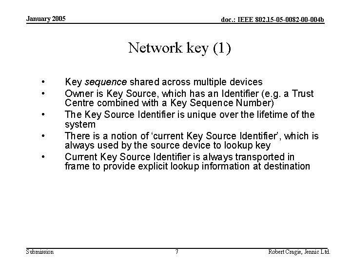 January 2005 doc. : IEEE 802. 15 -05 -0082 -00 -004 b Network key