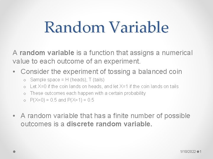 Random Variable A random variable is a function that assigns a numerical value to