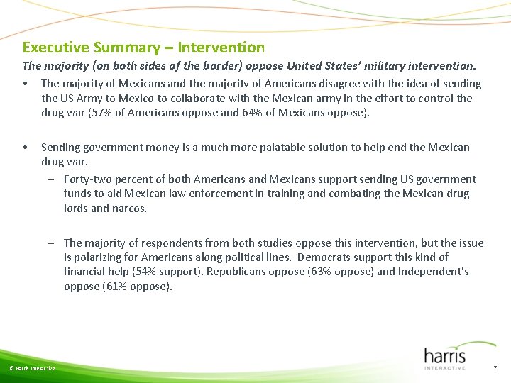 Executive Summary – Intervention The majority (on both sides of the border) oppose United