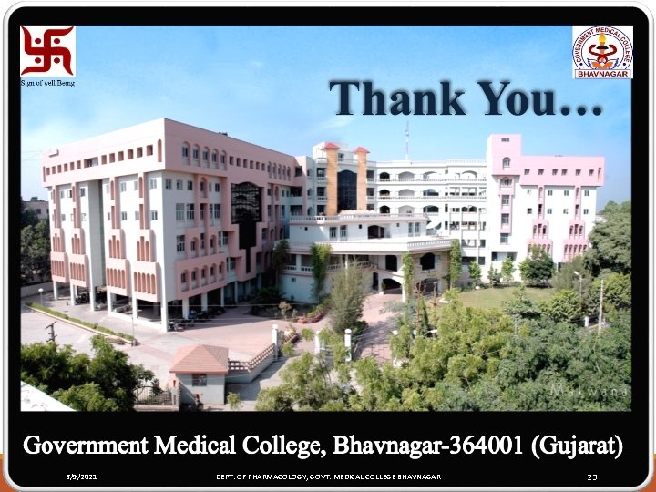6/9/2021 DEPT. OF PHARMACOLOGY, GOVT. MEDICAL COLLEGE BHAVNAGAR 23 6/9/2021 DEPT. OF PHARMACOLOGY, GOVT. MEDICAL COLLEGE BHAVNAGAR 23