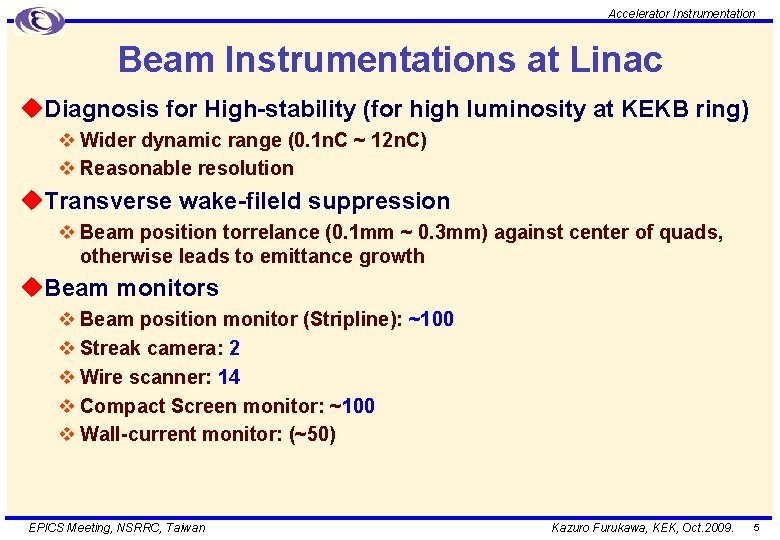 Accelerator Instrumentation Beam Instrumentations at Linac u. Diagnosis for High-stability (for high luminosity at