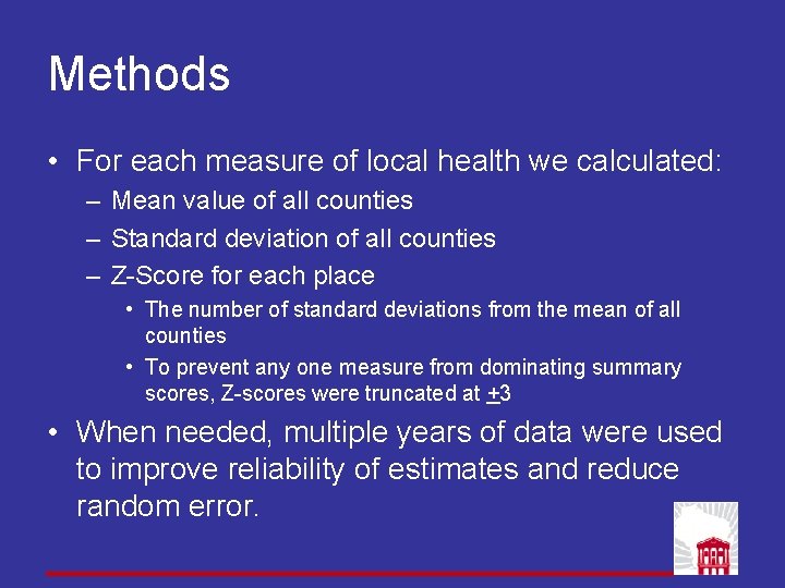 Methods • For each measure of local health we calculated: – Mean value of Methods • For each measure of local health we calculated: – Mean value of