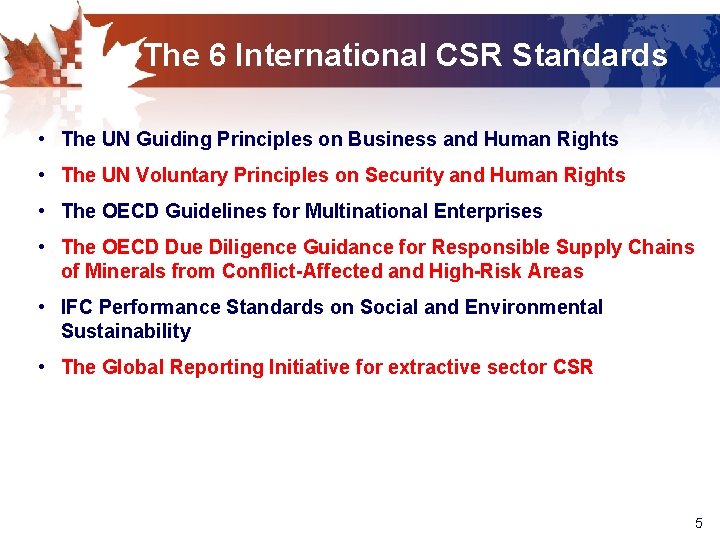 The 6 International CSR Standards • The UN Guiding Principles on Business and Human