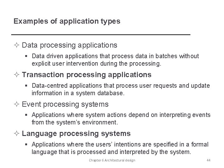 Examples of application types ² Data processing applications § Data driven applications that process