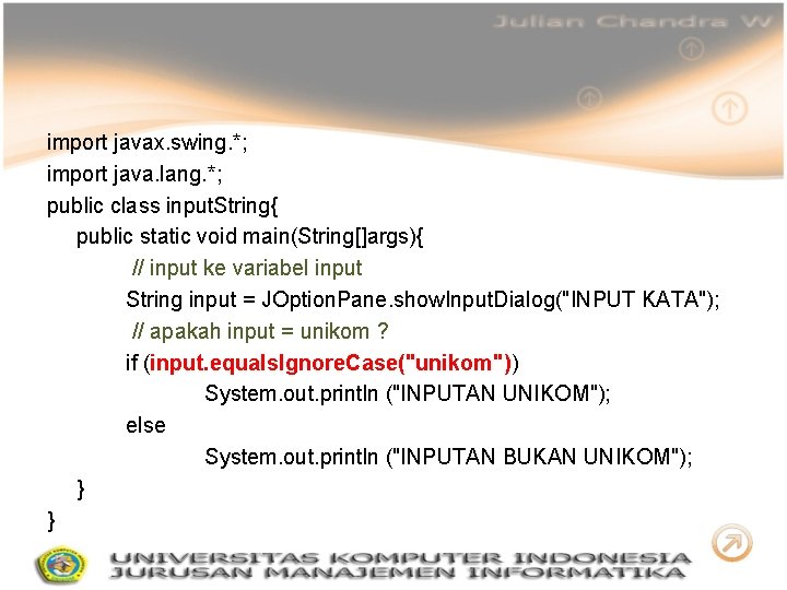 import javax. swing. *; import java. lang. *; public class input. String{ public static