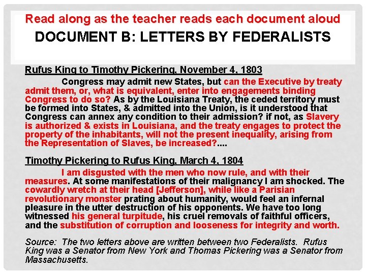 Read along as the teacher reads each document aloud DOCUMENT B: LETTERS BY FEDERALISTS