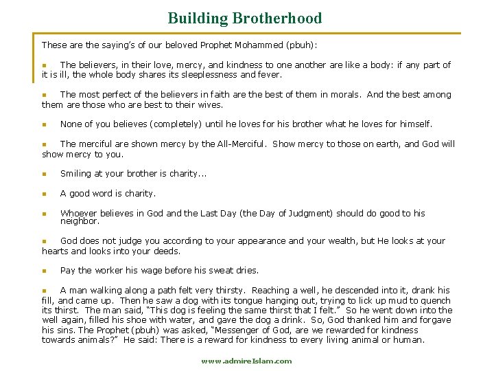 Building Brotherhood These are the saying’s of our beloved Prophet Mohammed (pbuh): The believers,