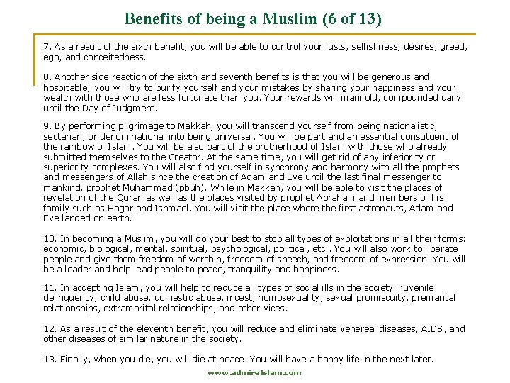 Benefits of being a Muslim (6 of 13) 7. As a result of the