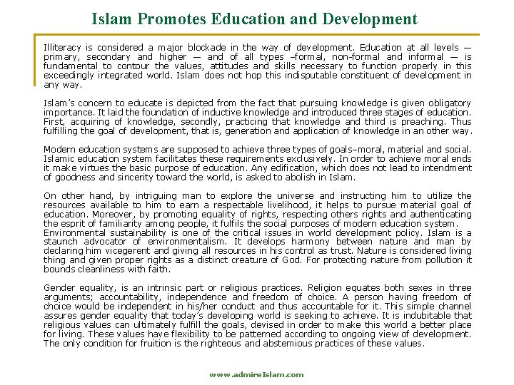 Islam Promotes Education and Development Illiteracy is considered a major blockade in the way