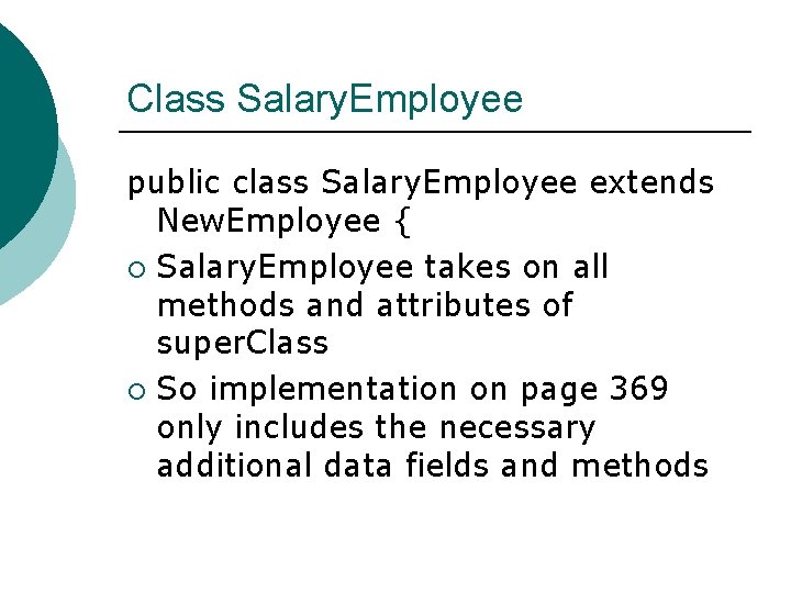 Class Salary. Employee public class Salary. Employee extends New. Employee { ¡ Salary. Employee