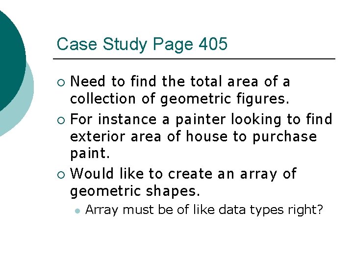 Case Study Page 405 Need to find the total area of a collection of