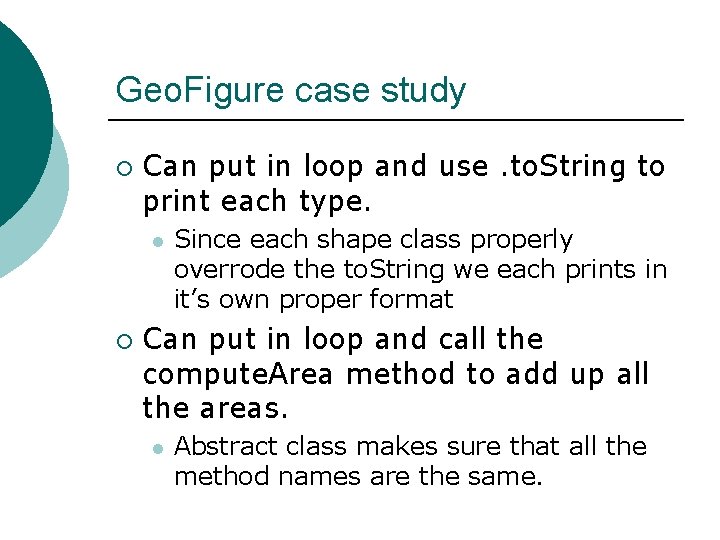 Geo. Figure case study ¡ Can put in loop and use. to. String to